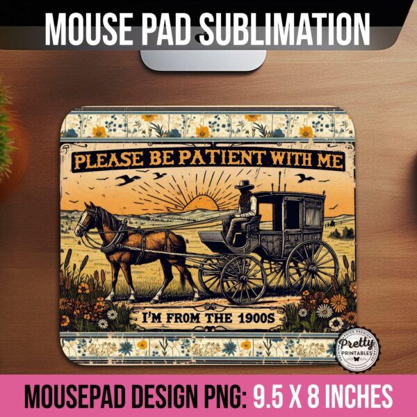 Funny I'm from the 1900s Mousepad PNG