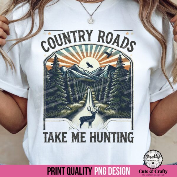 Country Roads Take Me Hunting PNG