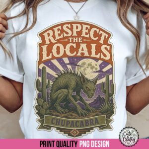 Retro Respect the Locals PNG: Chupacabra Sublimation