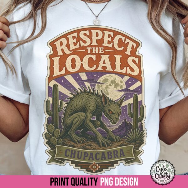 Retro Respect the Locals PNG: Chupacabra Sublimation