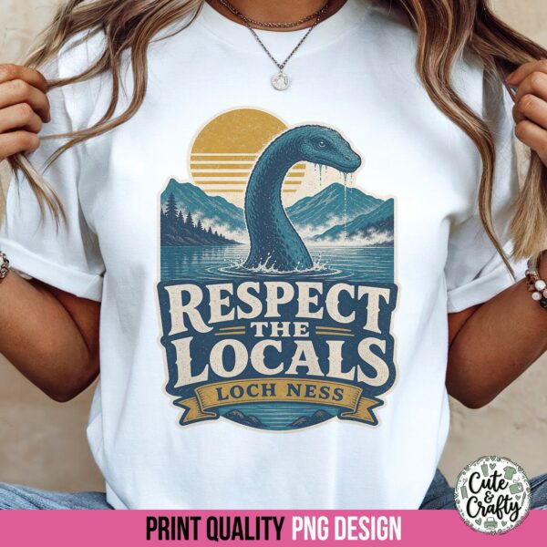 Respect the Locals Loch Ness PNG