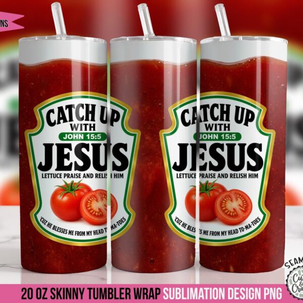 Catch Up With Jesus Tumbler Wrap PNG