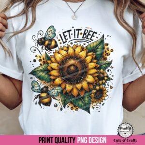 Let it Bee Sunflower Sublimation Design